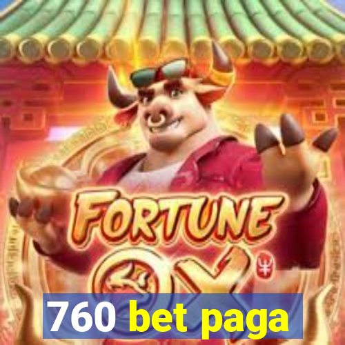 760 bet paga